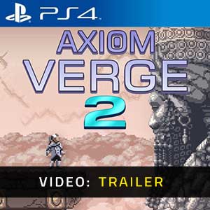 Axiom Verge 2 PS4- Trailer