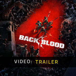 Back 4 Blood Video Trailer