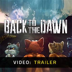 Back to the Dawn Video Trailer