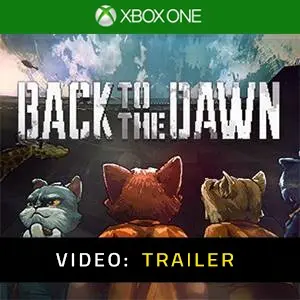 Back to the Dawn Video Trailer