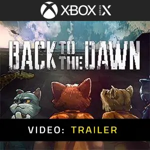 Back to the Dawn Video Trailer