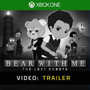 Bear With Me: The Lost Robots Xbox One - Trailer