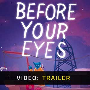 Before Your Eyes - Video Trailer