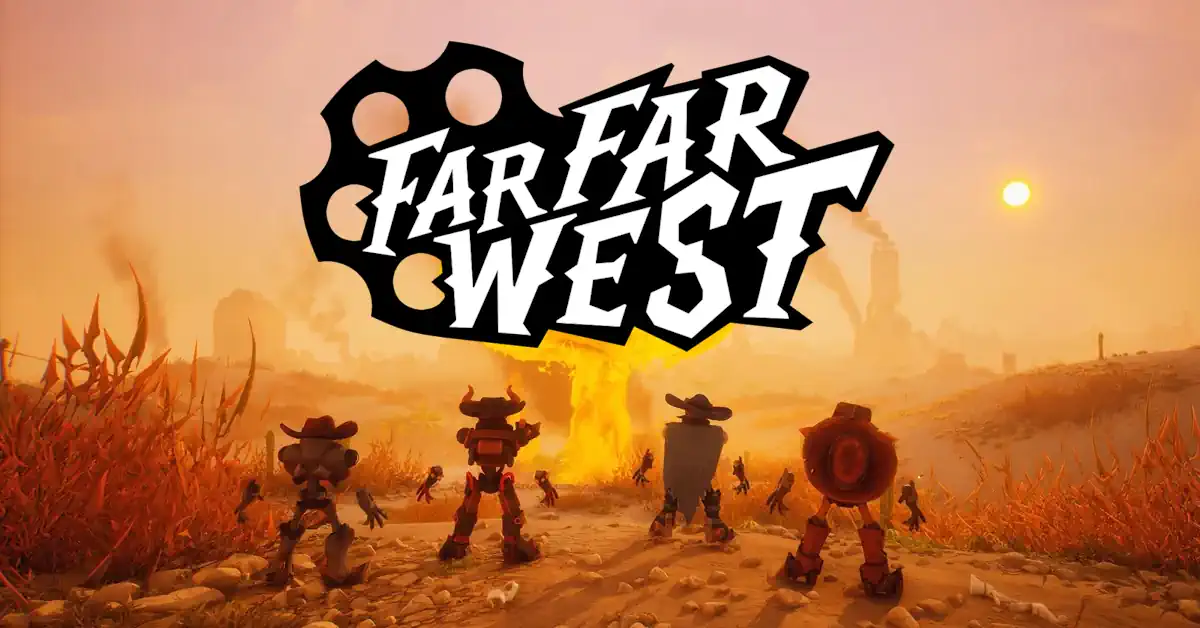 A Wild West Multiplayer Survival Adventure: Far Far West