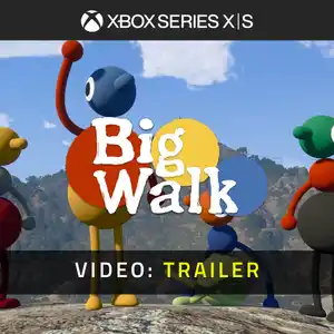Big Walk Xbox Series - Video Trailer