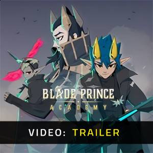 Blade Prince Academy Video Trailer
