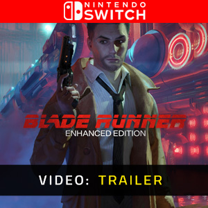 Blade Runner Enhanced Edition Nintendo Switch Video Trailer