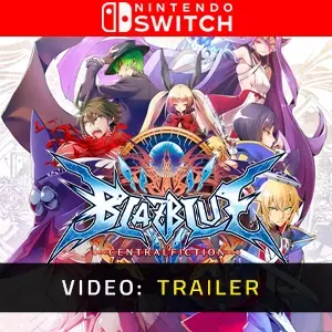 BlazBlue Centralfiction Nintendo Switch - Video Trailer