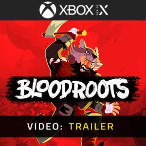Bloodroots Xbox Series X Video Trailer