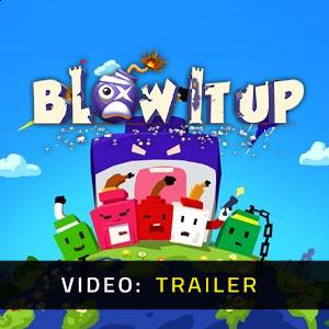 Blow it up - Video Trailer