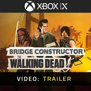 Bridge Constructor: The Walking Dead Xbox Series - Trailer Video