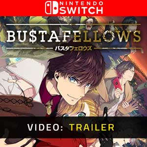 Bustafellows Nintendo Switch Video Trailer