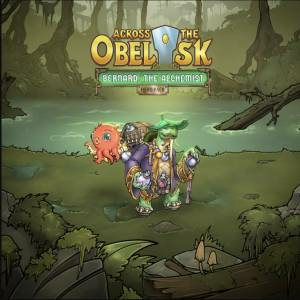 Across the Obelisk Bernard, the Alchemist Switch