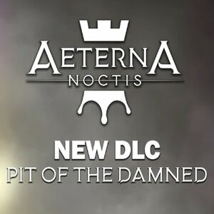Aeterna Noctis Pit of the Damned