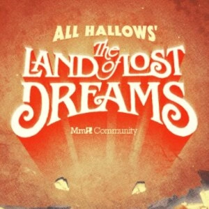 All Hallows The Land of Lost Dreams