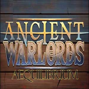 Ancient Warlords Aequilibrium
