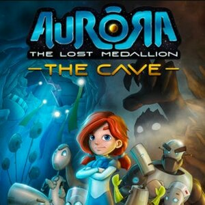 Aurora The Lost Medallion The Cave