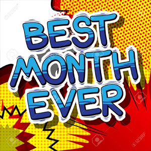 Best Month Ever