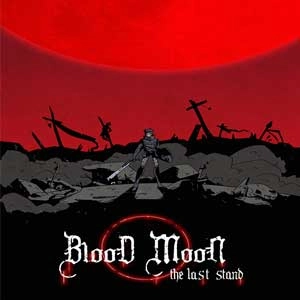 Blood Moon The Last Stand