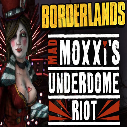 Buy Borderlands Mad Moxxis Underdome Riot CD Key Compare Prices
