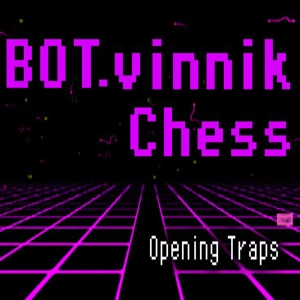 BOT.vinnik Chess Opening Traps