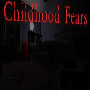 Childhood Fears