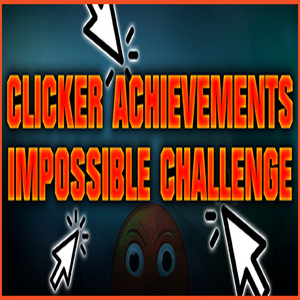 Buy Clicker Achievements The Impossible Challenge CD Key Compare Prices