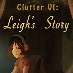Clutter 6 Leigh's Story