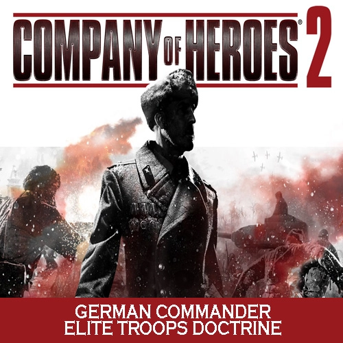Company of Heroes 2 German Commander Elite Troops Doctrine