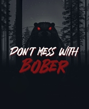 Don’t Mess With Bober