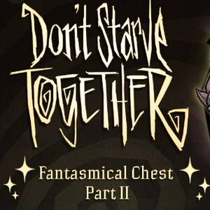Don’t Starve Together Fantasmical Chest Part 2
