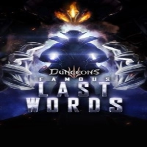 Dungeons 3 Famous Last Words