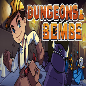 Buy Dungeons & Bombs CD Key Compare Prices
