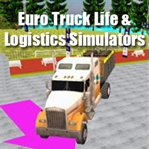 Euro Truck Life & Logistics Simulators