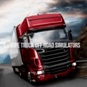Europe Truck Off Road Simulators