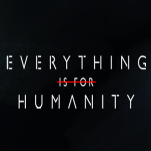 Buy Everything Is For Humanity CD Key Compare Prices
