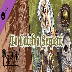 Fantasy Grounds B05 To Catch a Serpent Pc