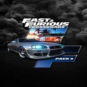 FAST & FURIOUS CROSSROADS Pack 3