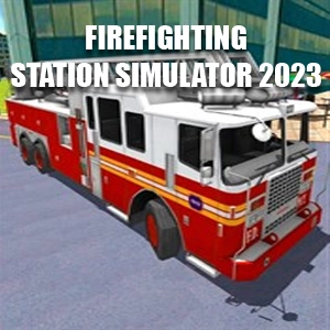Firefighting Station Simulator 2023