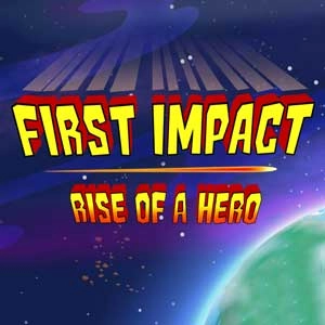 First Impact Rise of a Hero