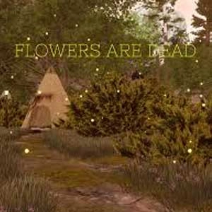 Flowers Are Dead