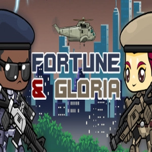 Fortune and Gloria