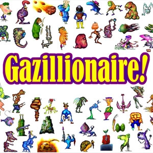 Gazillionaire