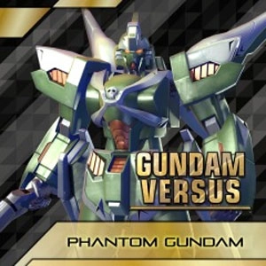 GUNDAM VERSUS Phantom Gundam