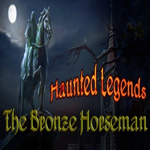 Haunted Legends The Bronze Horseman Collectors Edition
