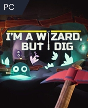 I’m a Wizard, But I Dig