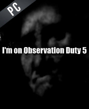 Buy I’m on Observation Duty 5 CD Key Compare Prices