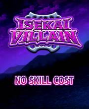 Isekai Villain No Skill Cost