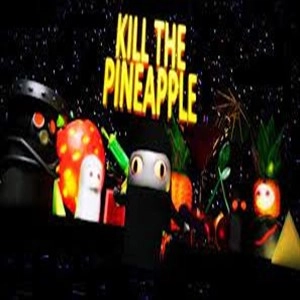 Kill the Pineapple Pc