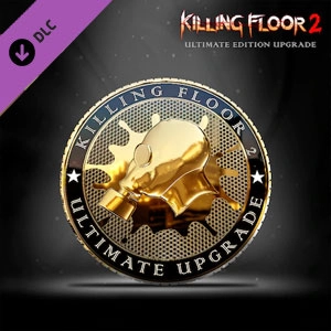 Killing Floor 2 Ultimate Edition Upgrade